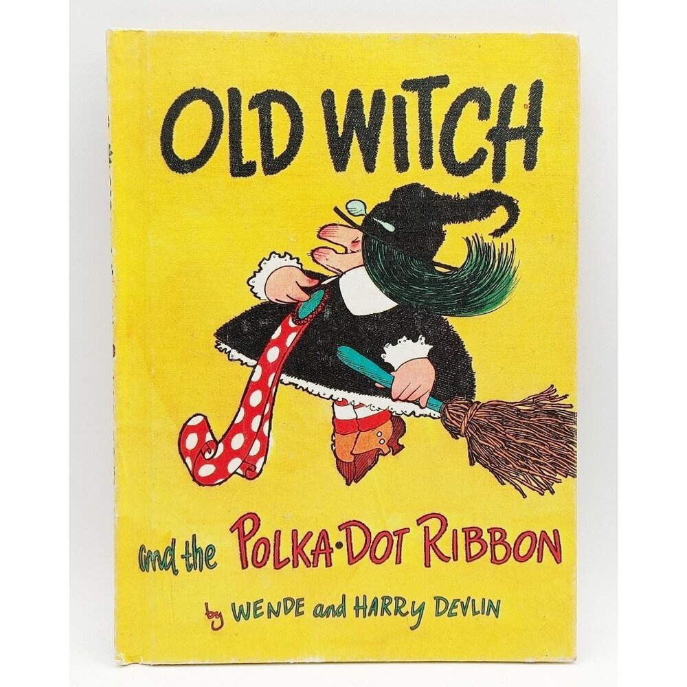 OLD WITCH and the Polka-Dot Ribbon by Wende & Harry Devlin 1970 Parents Magazine